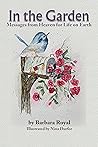 In the Garden: Messages from Heaven for Life on Earth