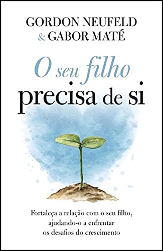 O seu filho precisa de si (Paperback)