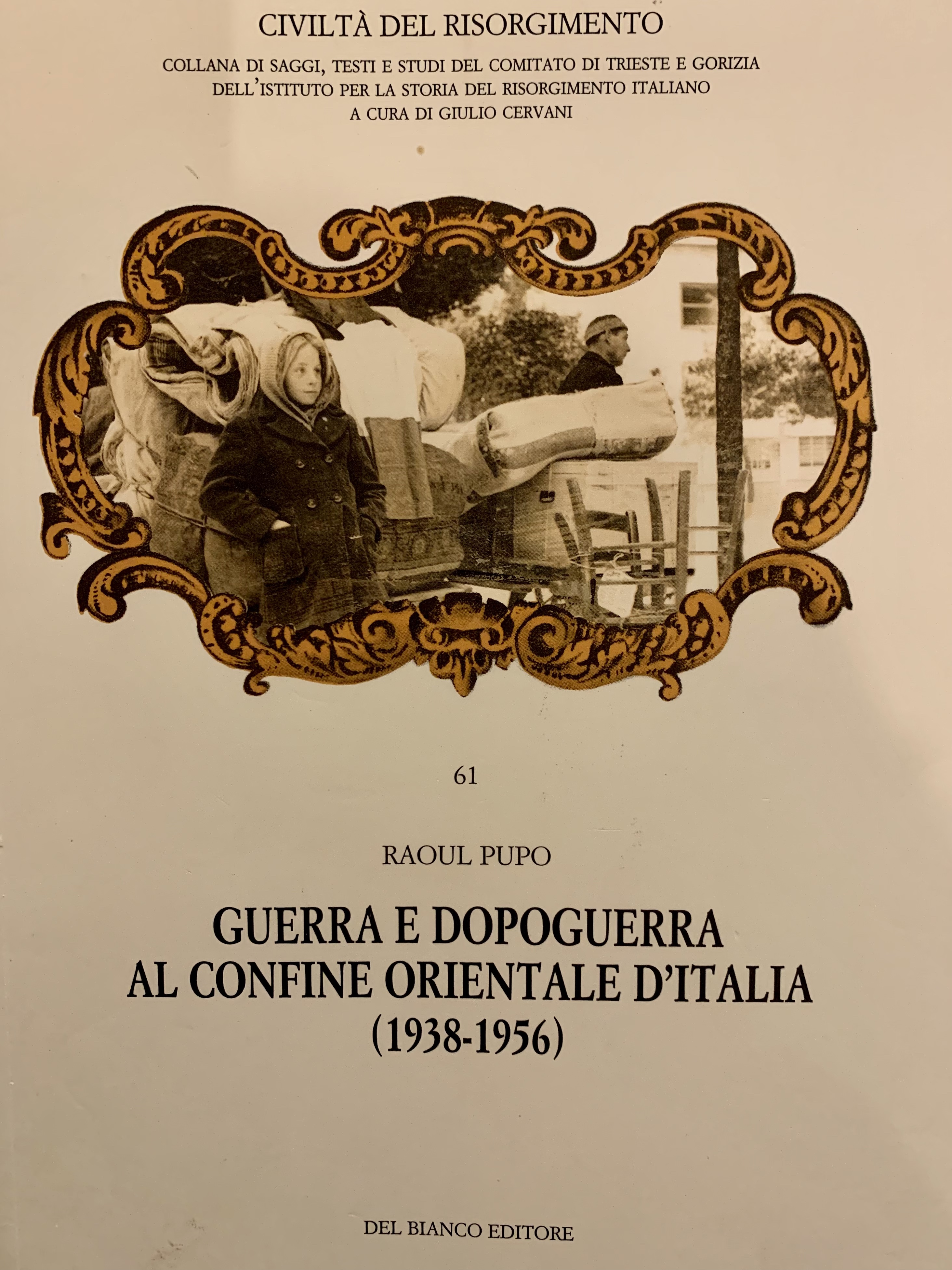 Guerra e dopoguerra al confine orientale d'Italia (1938-1956)