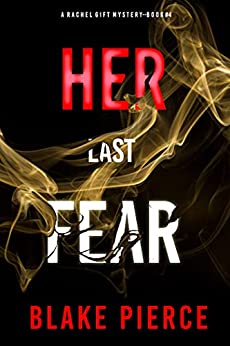 Her Last Fear (Rachel Gift #4)