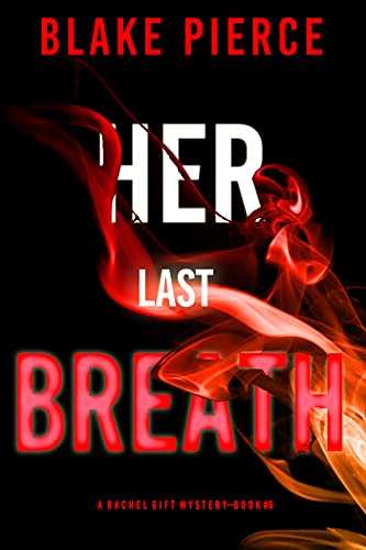 Her Last Breath (Rachel Gift #6)