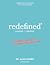 Redefined: A Simple Path to a Hope-Filled Life