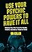 Use Your Psychic Powers to ...