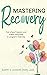 Mastering Recovery: Find a ...