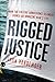 Rigged Justice by John Vandemoer