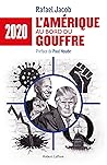 2020 : L'Amérique au bord du gouffre (French Edition)