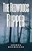 The Redwoods Ripper by Joshua MacMillan