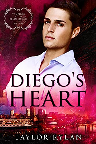 Diego's Heart (Vampires of the Beloved Gem #1)