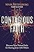 Contagious Faith: Discover Your Natural Style for Sharing Jesus with Others