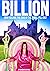 Billion: How I Became King Of The Thrill Pill Cult