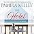 The Hotel by Pamela M. Kelley
