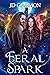 A Feral Spark