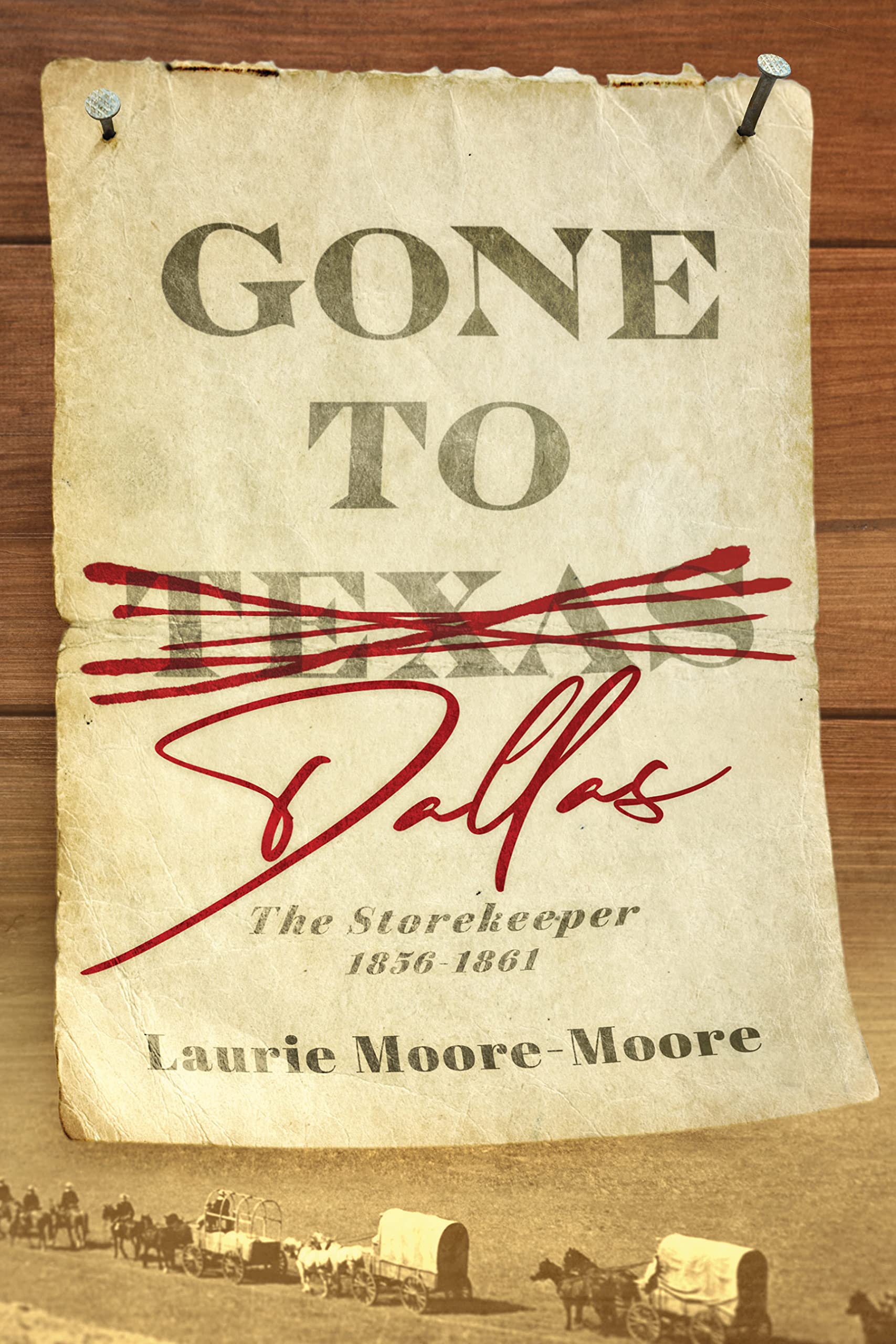Gone to Dallas: The Storekeeper 1856-1861 (Texas Brave and Strong Book 1)