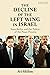 The Decline of the Left Wing in Israel: Yossi Beilin and the Politics of the Peace Process (Library of Modern Middle East Studies)