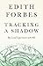 Tracking a Shadow: My Lived...