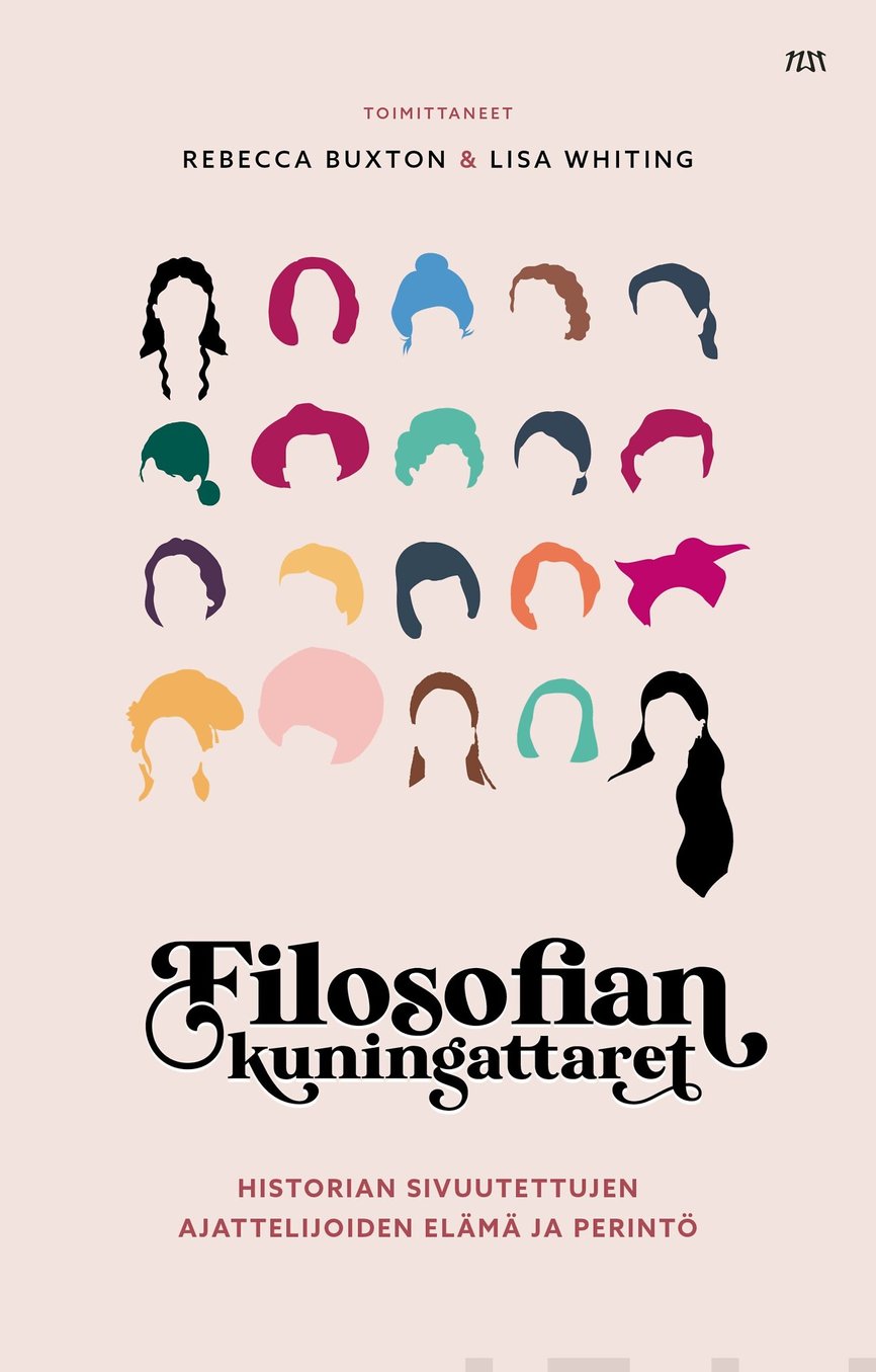Filosofian kuningattaret: Historian sivuutettujen ajattelijoiden elämä ja perintö