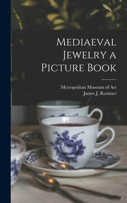 Mediaeval Jewelry a Picture Book (Hardcover)