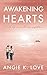 Awakening Hearts: A Tale of Love Across Lifetimes (Awakening, #1)