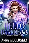 Hello, Darkness (Mathilda Holiday, #3)