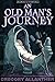 An Old Man's Journey by Gregory Allanther