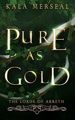 Pure As Gold (The Lords of Arreth, #1)