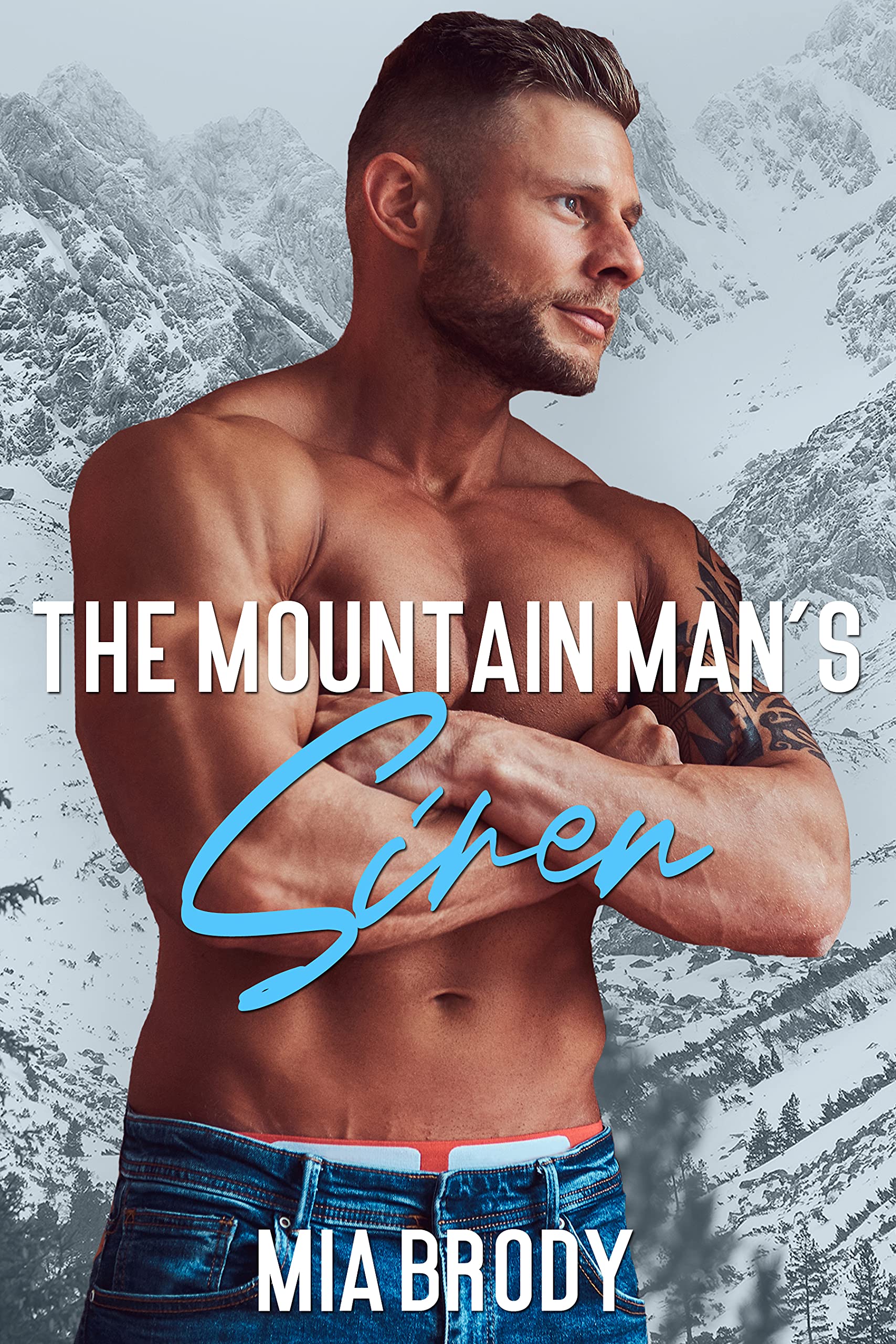 The Mountain Man’s Siren (Mount Bliss)