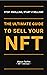 The Ultimate Guide to Sell Your NFT by Marco Fachin