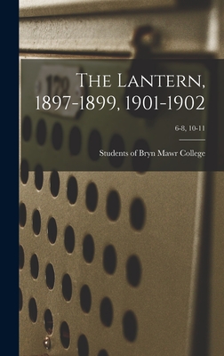 The Lantern, 1897-1899, 1901-1902; 6-8, 10-11