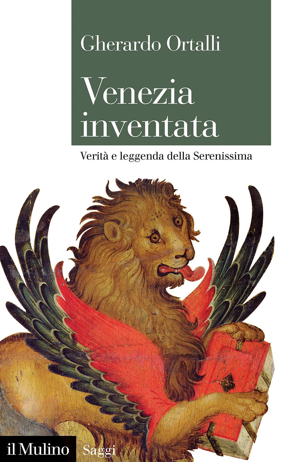 Venezia inventata. Verità e leggenda della Serenissima (Paperback)