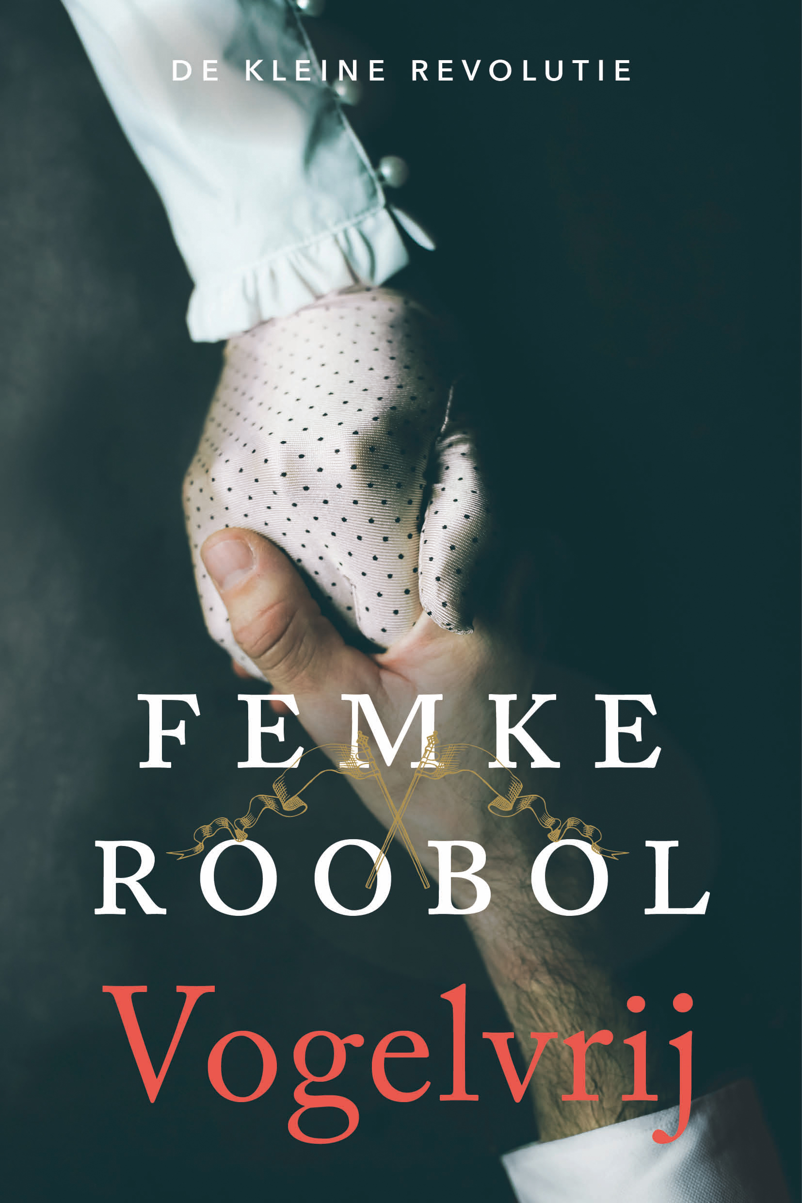 Vogelvrij (De kleine revolutie, #2)