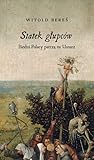 Statek głupców. Biedni Polacy patrzą na Usnarz