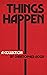 Things Happen