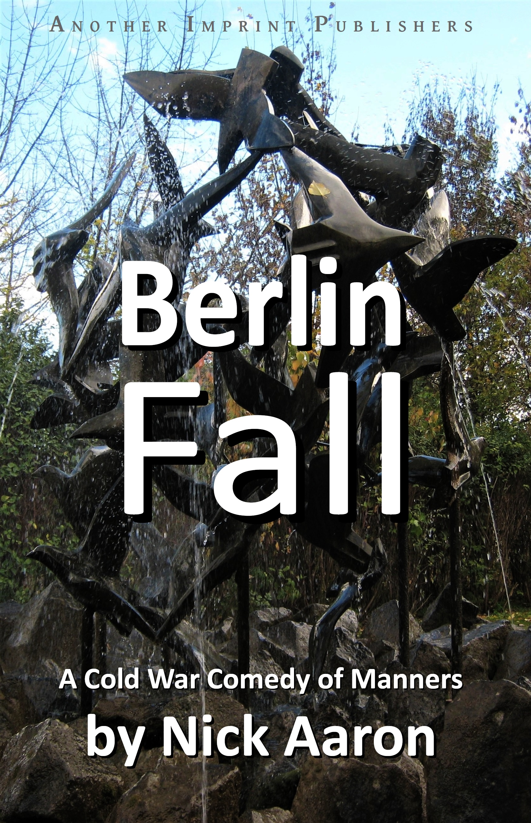 Berlin Fall: A Cold War Comedy of Manners