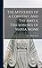 The Mysteries of a Convent. And The Awful Disclosures of Maria Monk [microform]