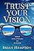 Trust Your Vision: Your Gre...