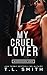 My Cruel Lover (Wicked Pois...