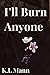 I’ll Burn Anyone (Challenge Night, #2)