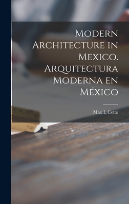 Modern Architecture in Mexico. Arquitectura Moderna En México (Hardcover)
