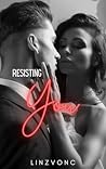 Resisting You