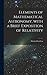 Elements of Mathematical Astronomy, With a Brief Exposition of Relativity