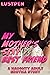 MY MOTHER'S SEXY BEST FRIEND (A NAUGHTY ADULT EROTICA STORY) by LUSTPEN