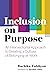 Inclusion on Purpose: An Intersectional Approach to Creating a Culture of Belonging at Work
