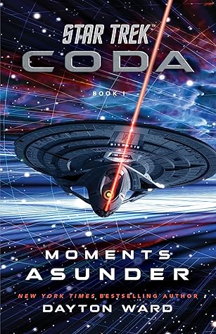 Moments Asunder (Star Trek: Coda #1)