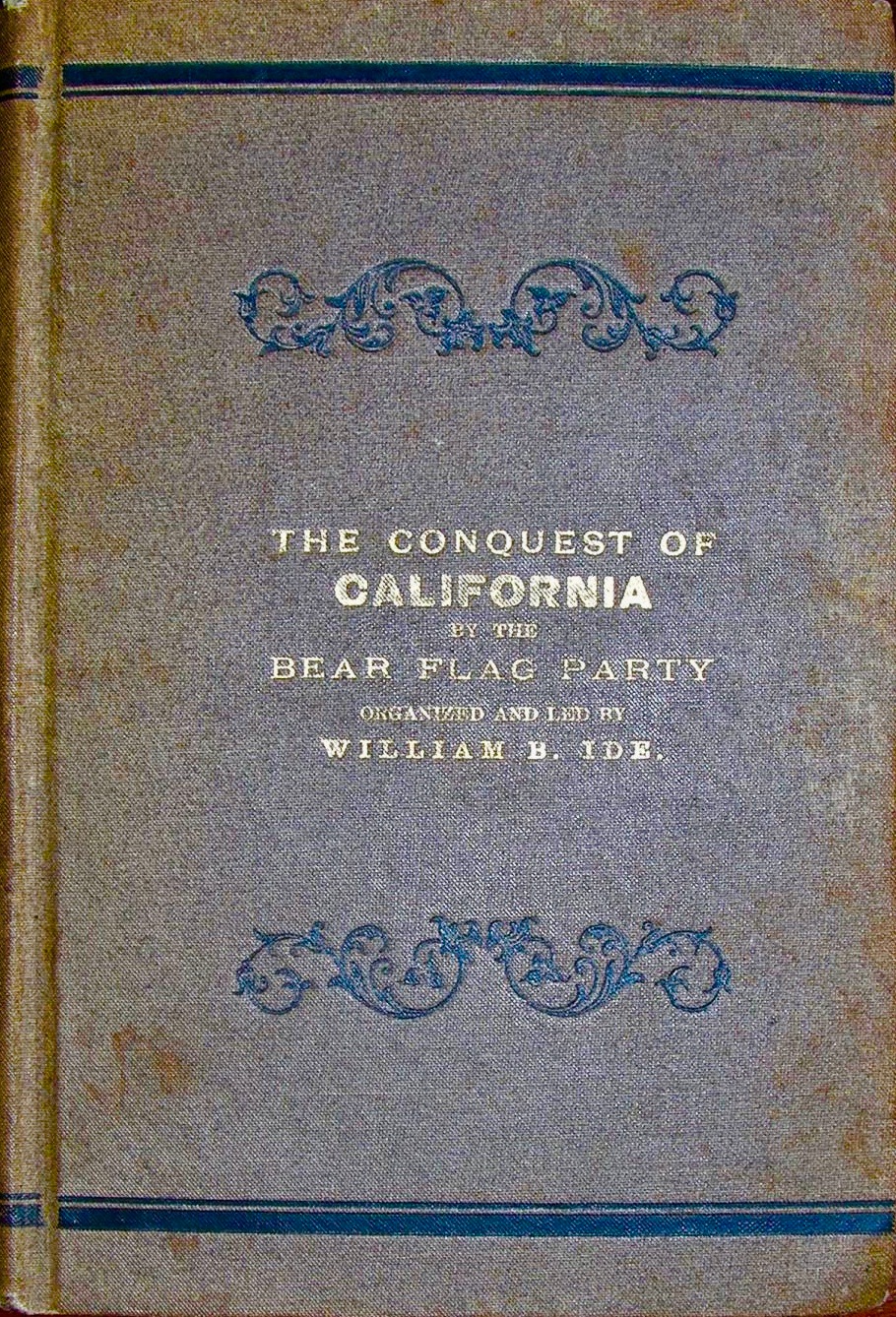 The Conquest of California by the Bear Flag Party