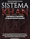 SISTEMA KHAN: Controla a Voluntad el Tiempo de Eyaculación (Spanish Edition)