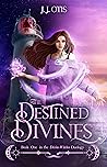 The Destined Divines