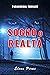 SOGNO O REALTÀ