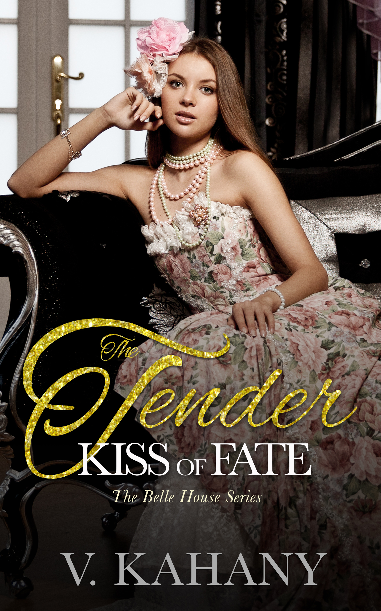 The Tender Kiss of Fate (The Belle House #4)