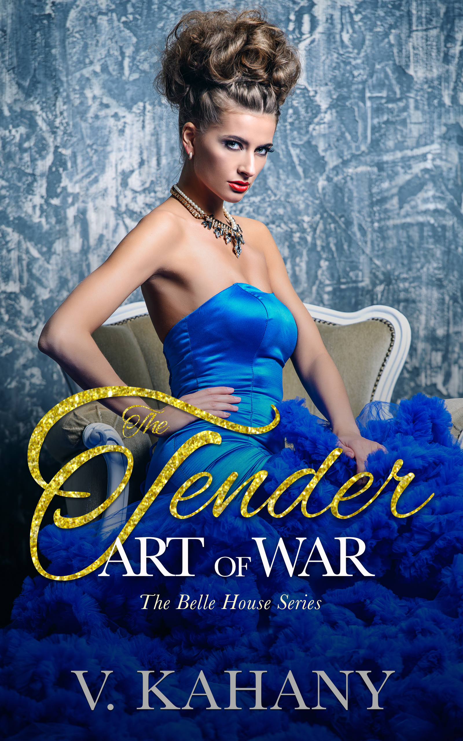 The Tender Art of War (The Belle House #5)