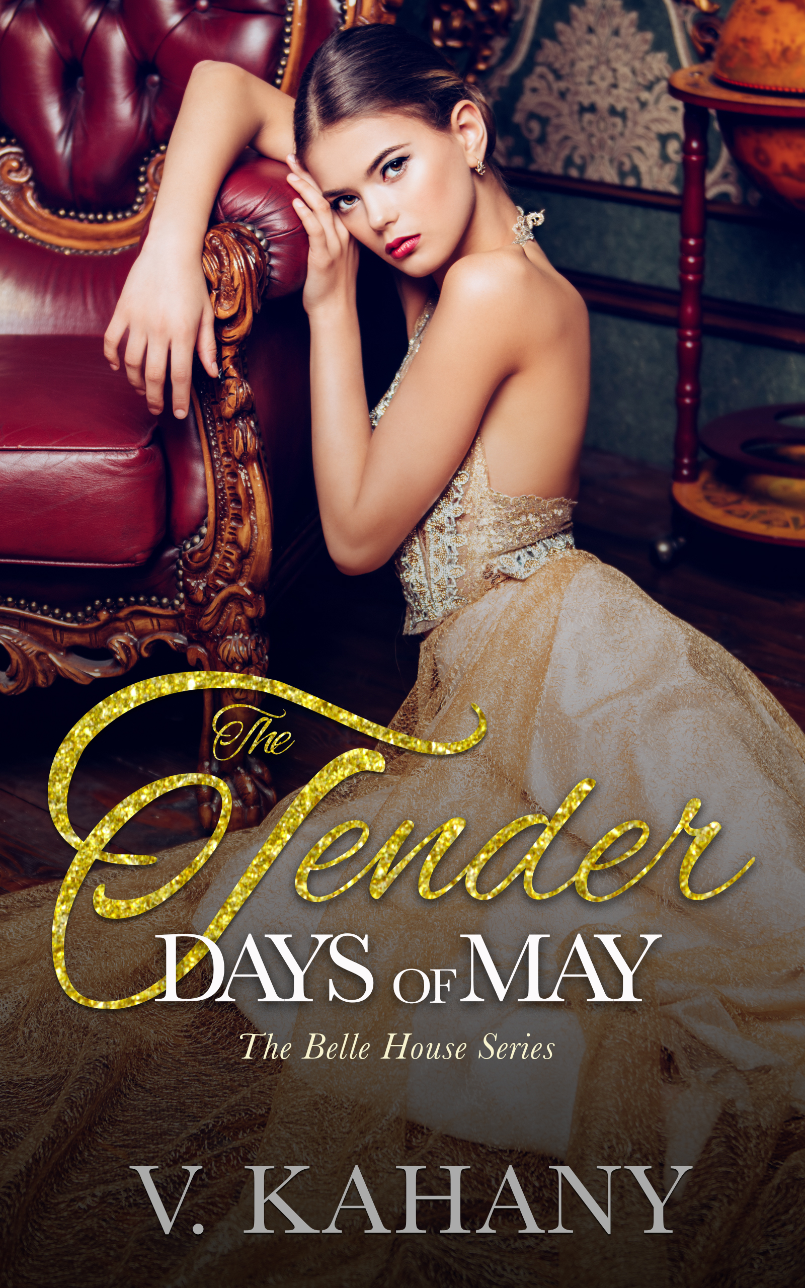 The Tender Days of May (The Belle House, #1)